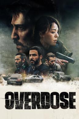 Overdose โอเวอร์โดส (2022) บรรยายไทย - ดูหนังออนไลน