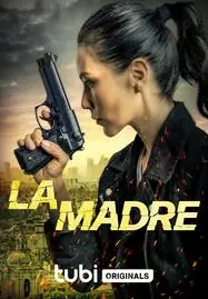 La Madre (2024) - ดูหนังออนไลน