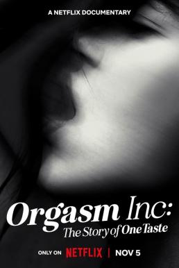 Orgasm Inc: The Story of OneTaste (2022) NETFLIX บรรยายไทย - ดูหนังออนไลน