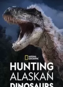 Hunting Alaskan Dinosaur's (2022) บรรยายไทย